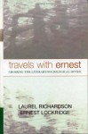 Travels with Ernest: Crossing the Literary/Sociological Divide (Ethnographic Alternatives) - Laurel Richardson, Ernest Lockridge
