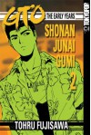 GTO: The Early Years -- Shonan Junai Gumi, Volume 2 - Tōru Fujisawa