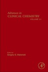 Advances in Clinical Chemistry, Volume 51 - Gregory S. Makowski