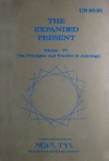 The Expanded Present (Principles and Practices of Astrology, Vol. 6) - Noel Tyl