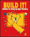 Build It!: Activities for Setting Up Super Structures - Keith Good