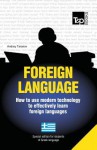 Foreign Language - How to Use Modern Technology to Effectively Learn Foreign Languages: Special Edition - Greek - Andrey Taranov