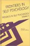 Frontiers in Self Psychology: Progress in Self Psychology, V. 3 (Progress in Self Psychology) - Arnold Goldberg
