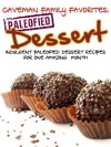 Indulgent Paleofied Dessert Recipes For One Amazing Month (Family Paleo Diet Recipes, Caveman Family Favorite Book 5) - Lauren Pope, Little Pearl