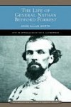 The Life of General Nathan Bedford Forrest (Barnes & Noble Library of Essential Reading) - John Wyeth, Ian Cuthbertson