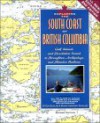 Exploring the South Coast of British Columiba: Gulf Islands and Desolation Sound to Broughton Archipelago and Blunden Harbour - Don Douglass, Reanne Hemingway-Douglass