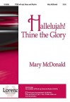 Hallelujah! Thine the Glory - Mary McDonald