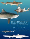 The Sharks of North America - José I. Castro, Diane Rome Peebles