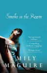 Smoke in the Room - Emily Maguire