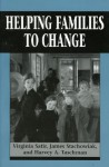 Helping Families to Change - Virginia Satir, James Stachowiak, Harvey Taschman