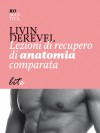 Lezioni di recupero di anatomia comparata - Livin Derevel