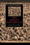 The Cambridge Companion to the Roman Historians - Andrew Feldherr