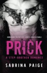 Prick: A Stepbrother Romance - Sabrina Paige, Shauna Kruse