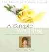 A Simple Wedding (The Spirit of Simple Living) - Sharon Hanby-Robie