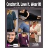 Crochet It. Love It. Wear it! - Drew Emborsky