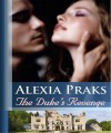 The Duke's Revenge - Alexia Praks