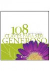 108 claves para ser generoso - Irene Acero, Mariana Solanet