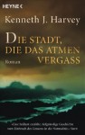 Die Stadt, die das atmen vergaß - Kenneth J. Harvey, Marlies Ruß