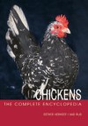 The Complete Encyclopedia Of Chickens - Esther Verhoef, Aad Rijs