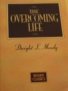 The Overcoming Life - D.L. Moody