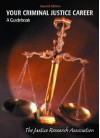 Your Criminal Justice Career: A Guidebook - Justice Research Association