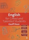 English for Gifted and Talented Students: 11-18 Years [Book & CD Rom] - Geoff Dean