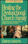 Healing The Dysfunctional Church Family - David R. Mains