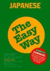 Japanese the Easy Way Japanese the Easy Way - Karen Sandness