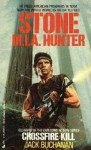 Stone M.I.A. Hunter: Crossfire Kill - Jack Buchanan