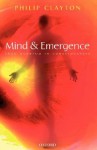 Mind and Emergence: From Quantum to Consciousness - Philip Clayton