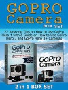 GoPro Camera Box Set: 22 Amazing Tips on How to Use GoPro Hero 4 with a Guide on How to Use GoPro Hero 3 and GoPro Hero 3+ Cameras (GoPro Camera Box Set, GoPro Camera, GoPro Camera Books) - Eddie Morgan, Robert Brown