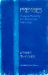 Premises: Essays on Philosophy and Literature from Kant to Celan - Werner Hamacher