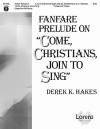 Fanfare Prelude on "Come, Christians, Join to Sing" - Organ/Full Score - Derek K. Hakes