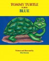 Tommy Turtle Turns Blue - Don Benson