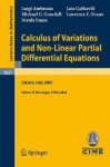 Calculus of Variations and Nonlinear Partial Differential Equations: Lectures given at the C.I.M.E. Summer School held in Cetraro, Italy, June 27 - ... Mathematics / C.I.M.E. Foundation Subseries) - Luigi Ambrosio, Michael G. Crandall, Luis Caffarelli