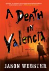 A Death in Valencia - Jason Webster