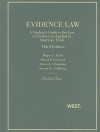 Evidence Law, A Student's Guide to the Law of Evidence as Applied in American Trials, 3d (Hornbooks) - Roger C. Park, David P. Leonard, Aviva Orenstein, Steven Goldberg