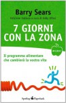 7 giorni con la Zona (Wellness Paperback) (Italian Edition) - Barry Sears