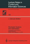 Stochastic Systems and Optimization: Proceedings of the 6th Ifip Wg 7.1. Working Conference, Warsaw, Poland, September 12 16, 1988 - Jerzy Zabczyk