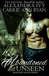 Abandoned and Unseen (Branded Packs) (Volume 2) - Carrie Ann Ryan, Alexandra Ivy