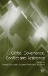 Global Governance, Conflict and Resistance - Jan Selby, Feargal Cochrane, Rosaleen Duffy