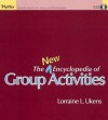 The New Encyclopedia of Group Activities [With CDROM] - Lorraine L. Ukens