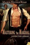 Mastering the Marshal - Marie-Nicole Ryan