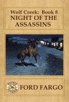 Night of The Assassin(Wolf Creek # 8) - Ford Fargo