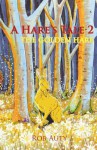 A Hare's Tale 2 - The Golden Hare - Rob Auty, Chaz Wood