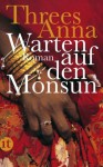 Warten auf den Monsun: Roman (insel taschenbuch) (German Edition) - Threes Anna, Waltraud Hüsmert