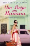 Um Beijo em Havana - Michelle Jackson