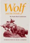 Wolf And The Winds - Frank Bird Linderman