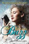 The Bel Canto Buzz - Debra Lynn, Kate Michaels