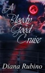 A Bloody Good Cruise - Diana Rubino